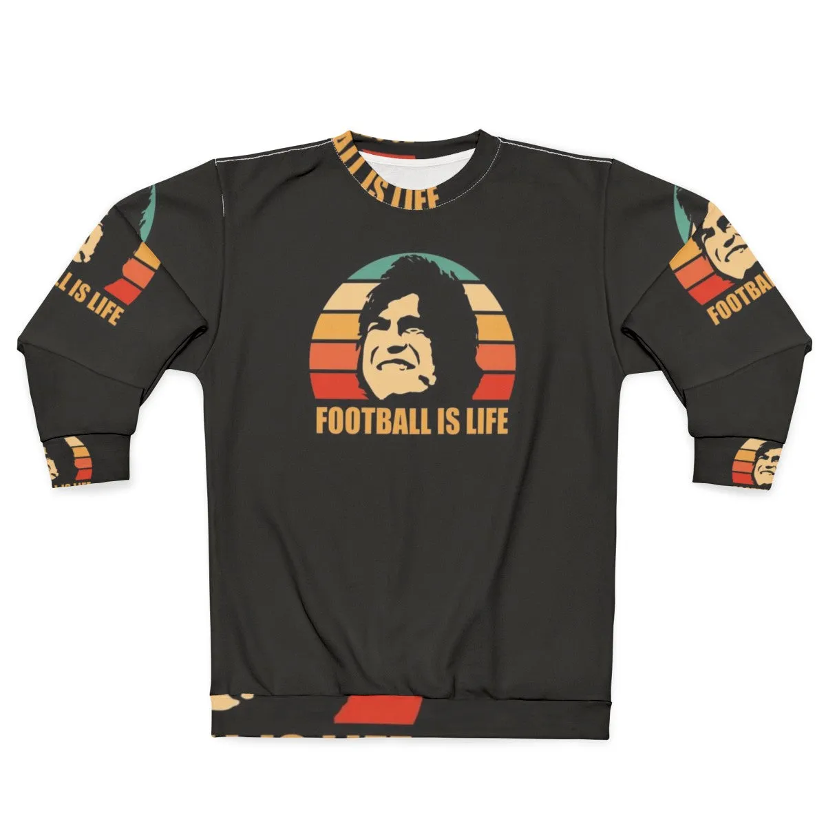 "Football Is Life" Sweatshirt - Inspired by Ted Lasso