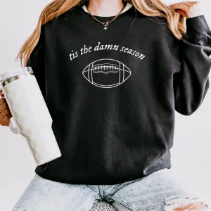 Tis The Damn Season Football Tee or Crewneck